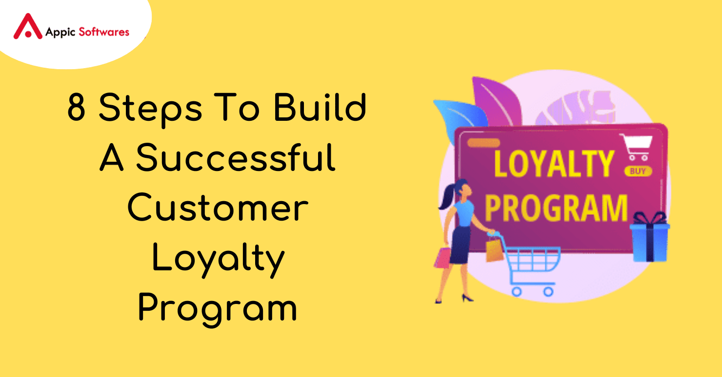 8 Steps To Build A Successful Customer Loyalty Program