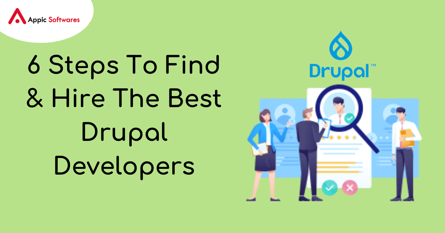 6 Steps To Find & Hire The Best Drupal Developers