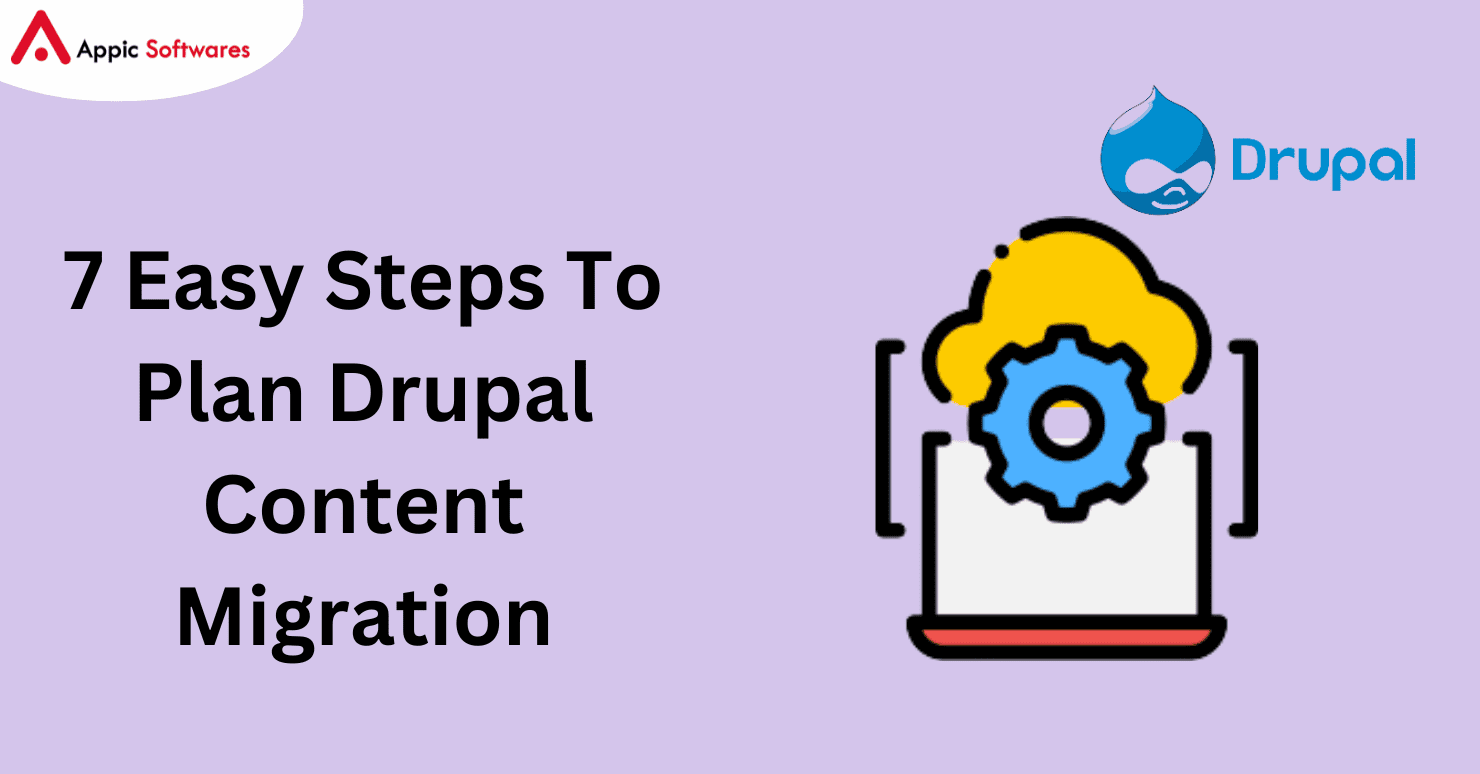 7 Easy Steps To Plan Drupal Content Migration