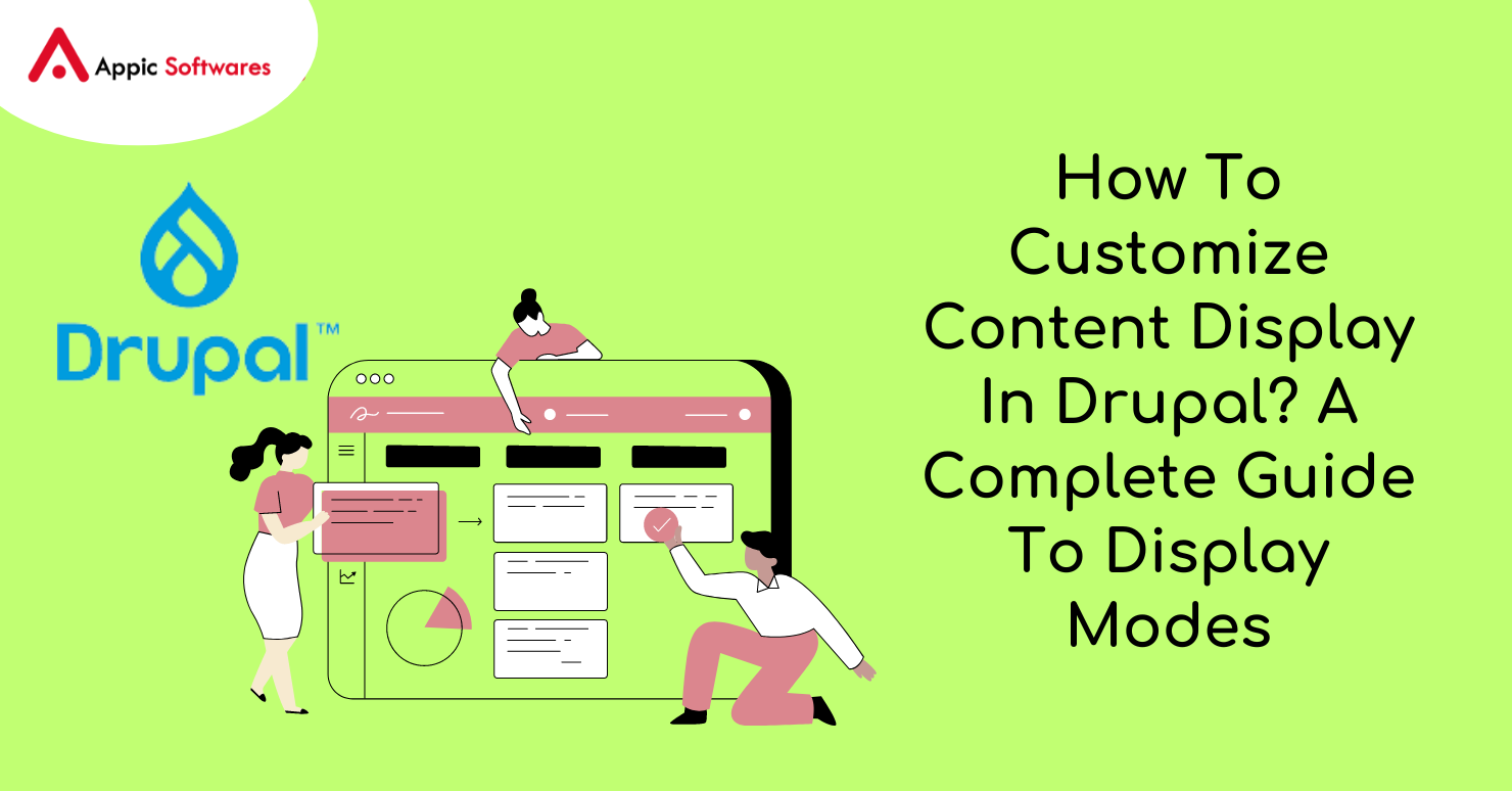 How To Customize Content Display In Drupal? A Complete Guide To Display Modes