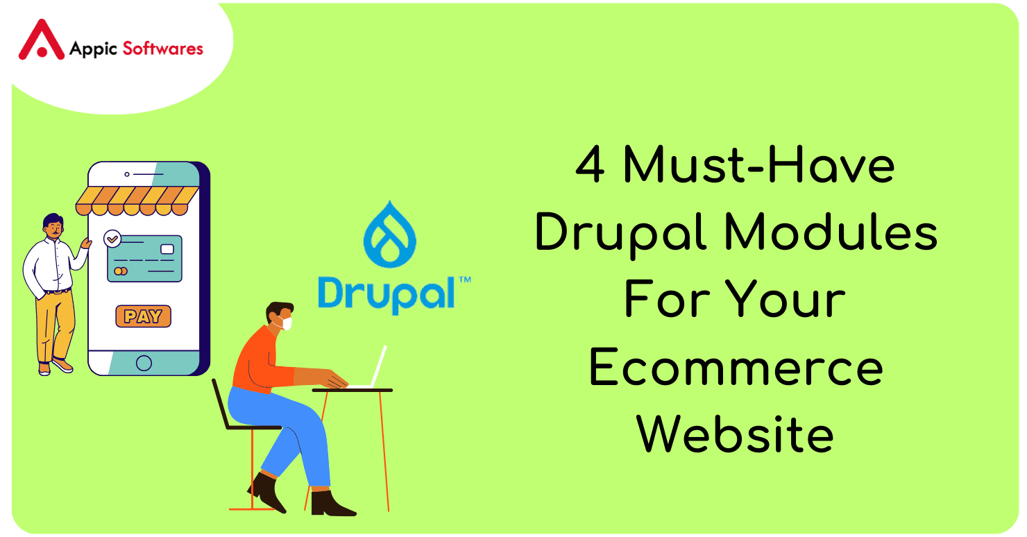 4 Must-Have Drupal Modules For Your Ecommerce Website