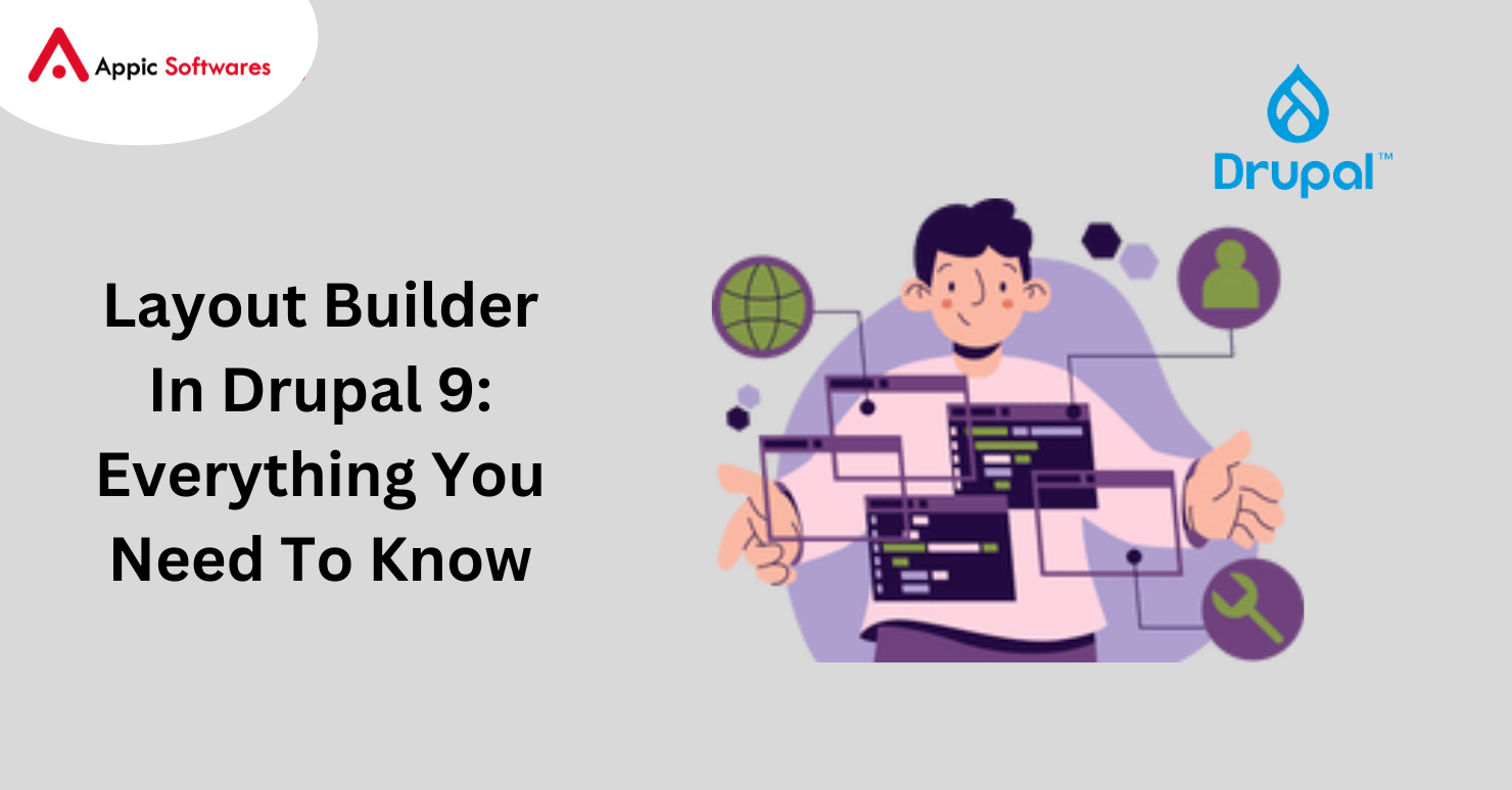 Layout Builder In Drupal 9: Everything You Need To Know