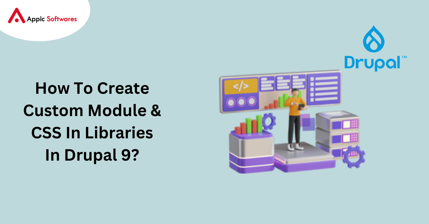 How To Create Custom Module & CSS In Libraries In Drupal 9?