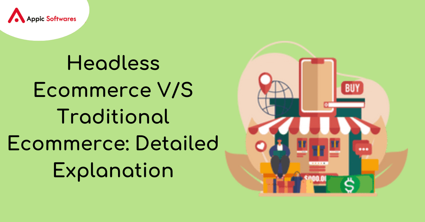 Headless Ecommerce V/S Traditional Ecommerce 101 Guide