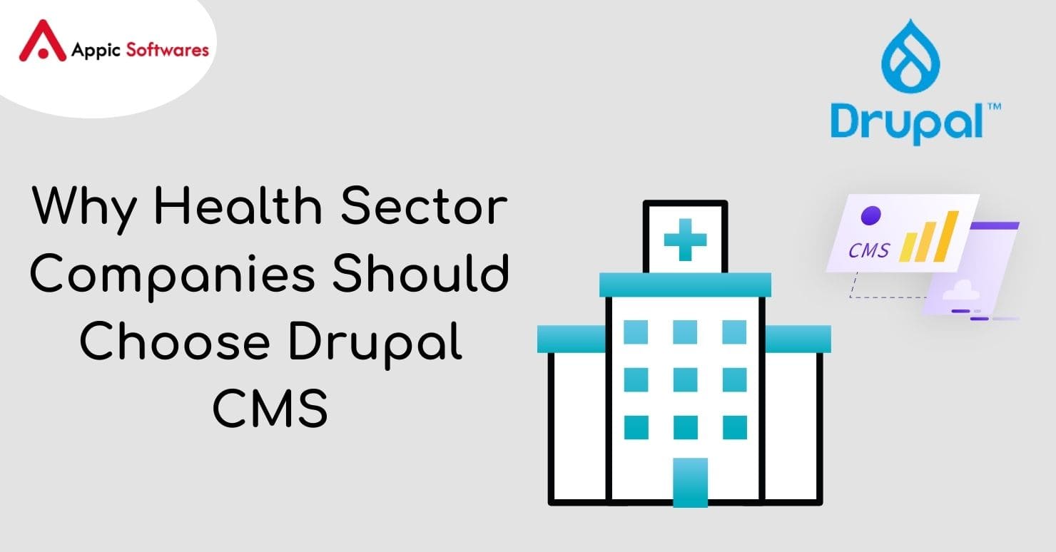 Why Health Sector Companies Should Choose Drupal CMS