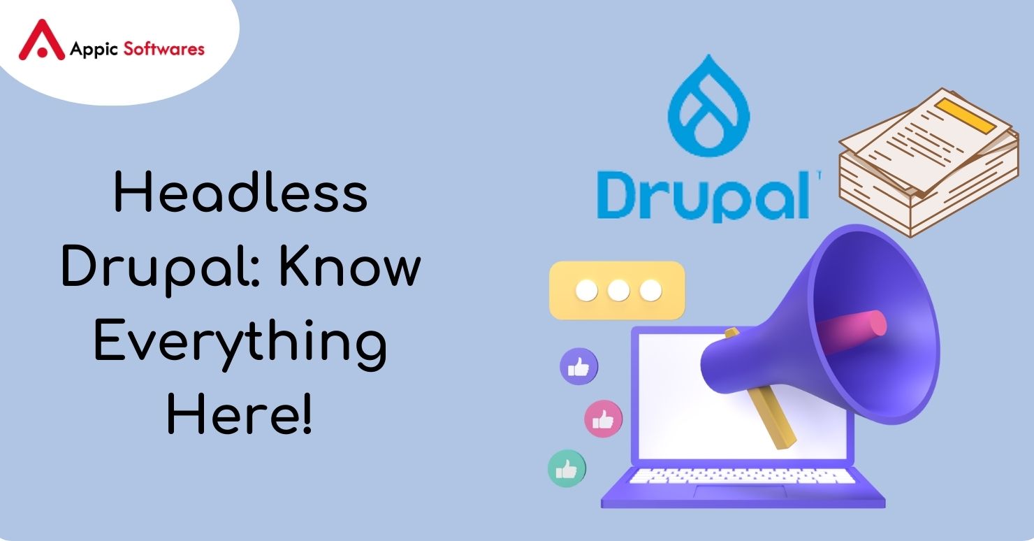 Headless Drupal: Know Everything Here!
