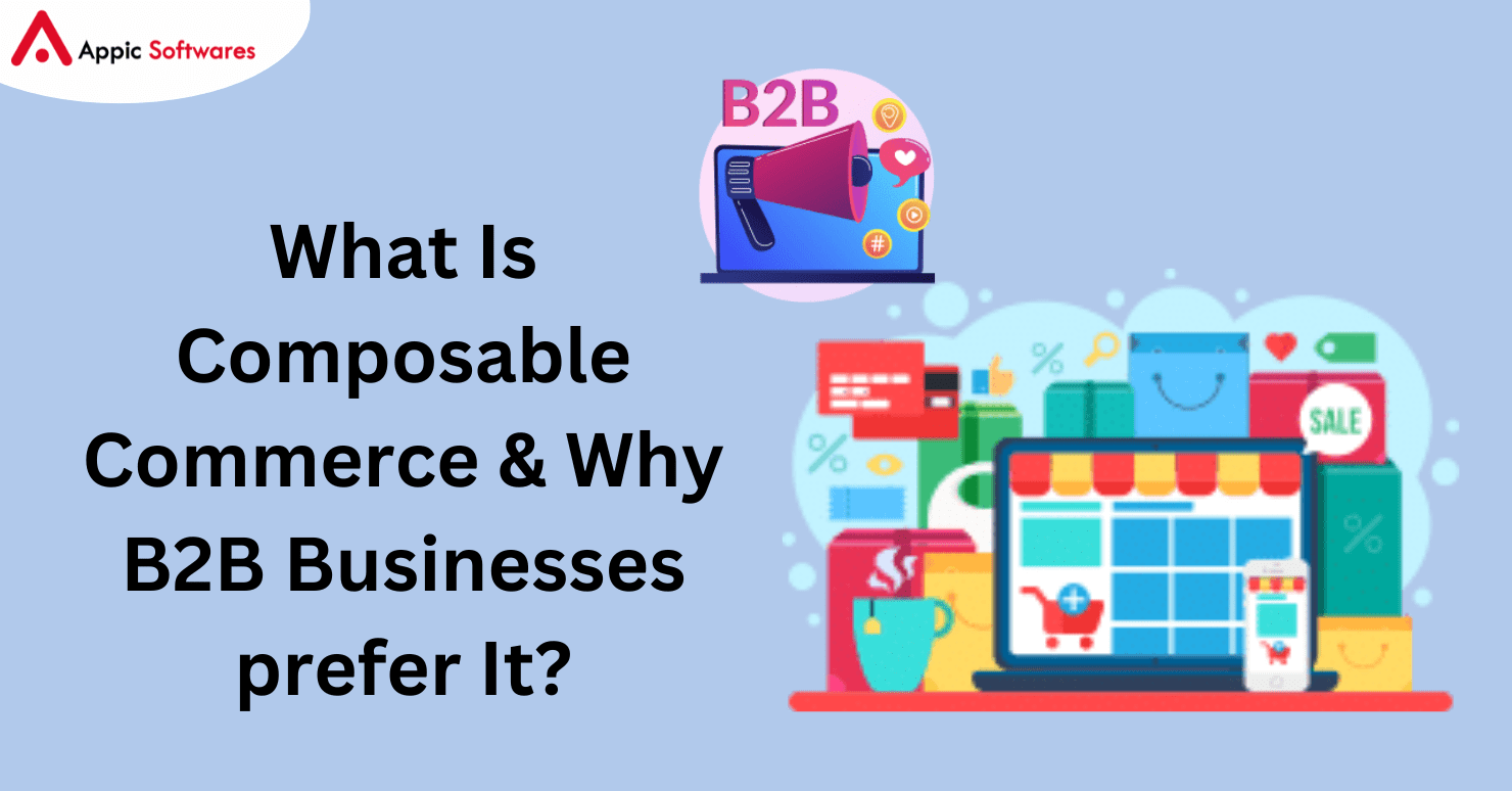 Composable Commerce & Why B2B Businesses