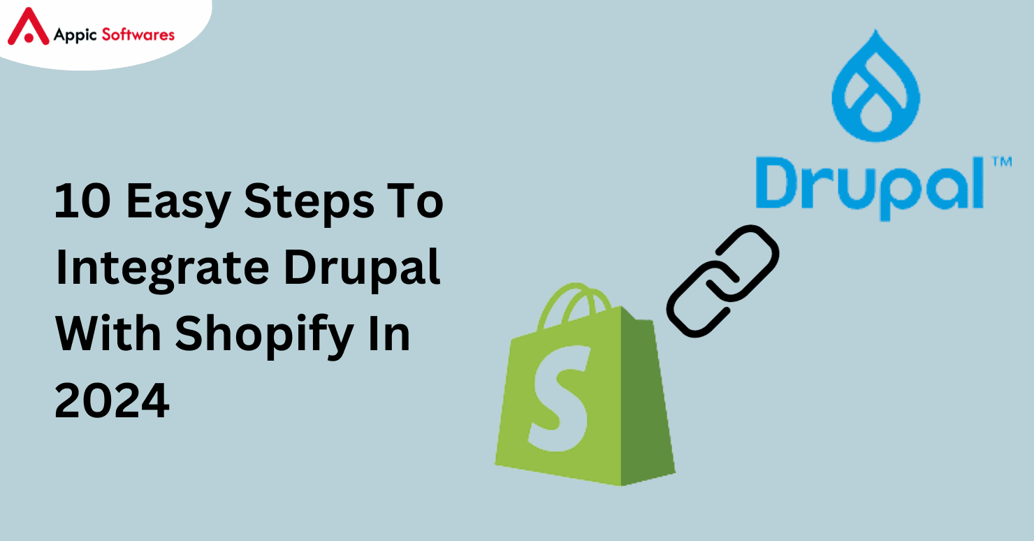 10 Easy Steps To Integrate Drupal With Shopify In 2024