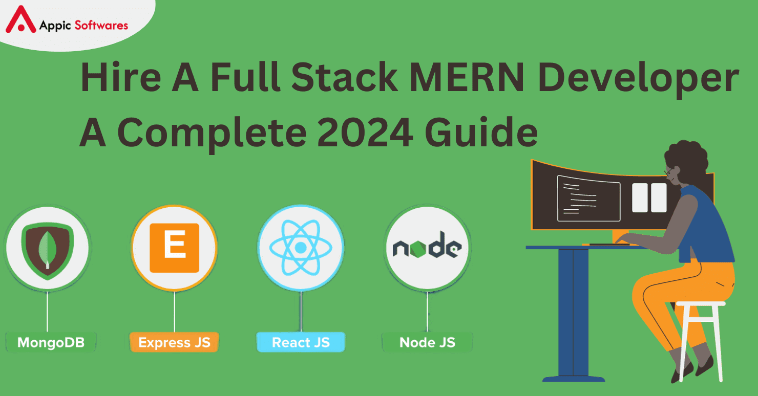 Hire Full Stack MERN Developer: A Complete 2024 Guide