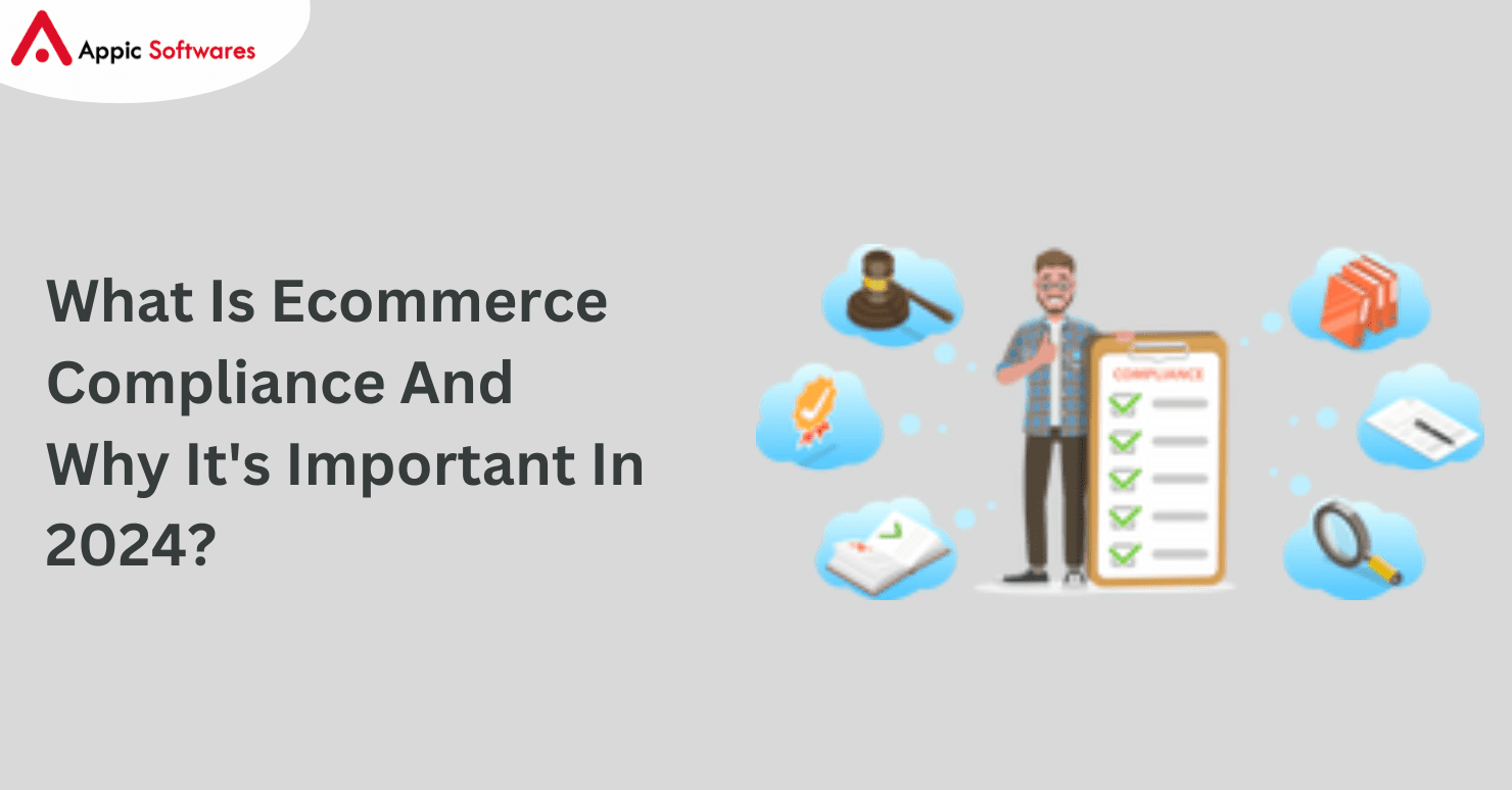 What Is Ecommerce Compliance And Why It’s Important In 2024?
