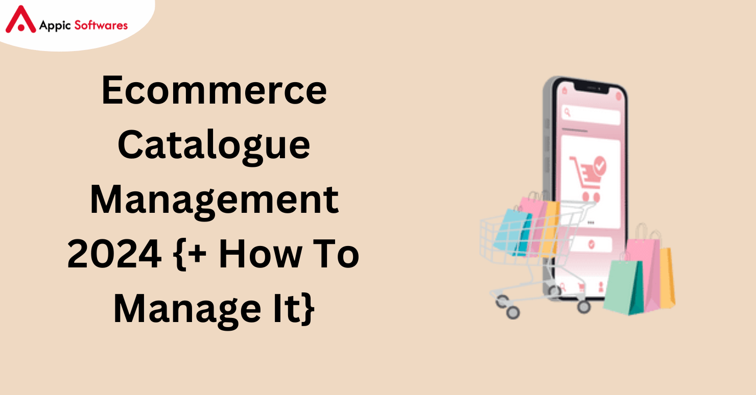 Ecommerce Catalogue Management 2024 {+ How To Manage It}