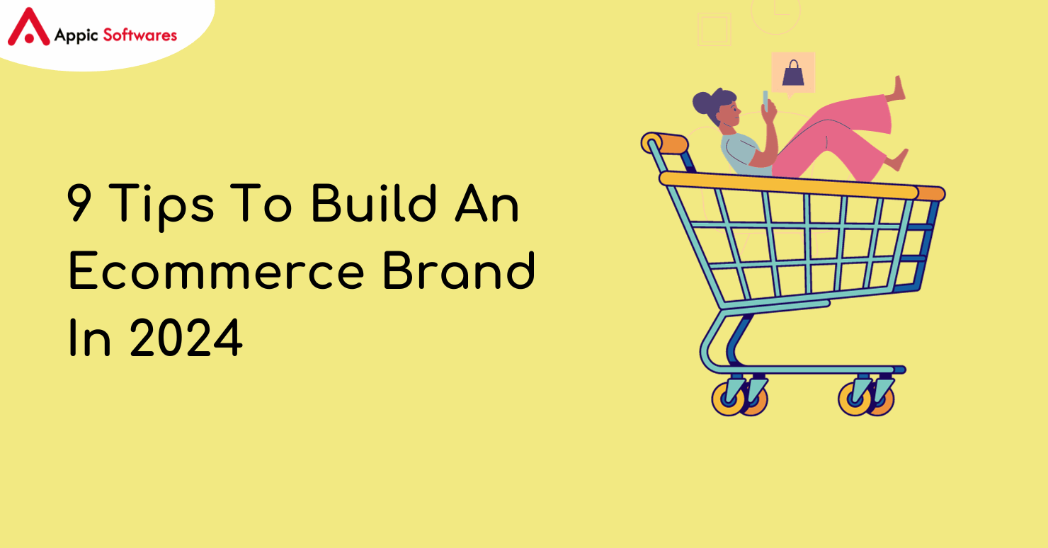 9 Tips To Build An Ecommerce Brand In 2024