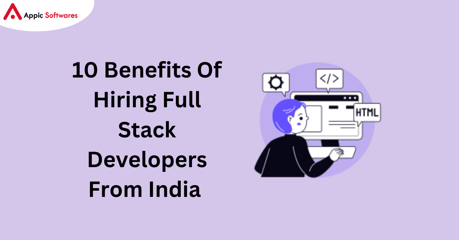 Benefits Of Hiring Full Stack Developers