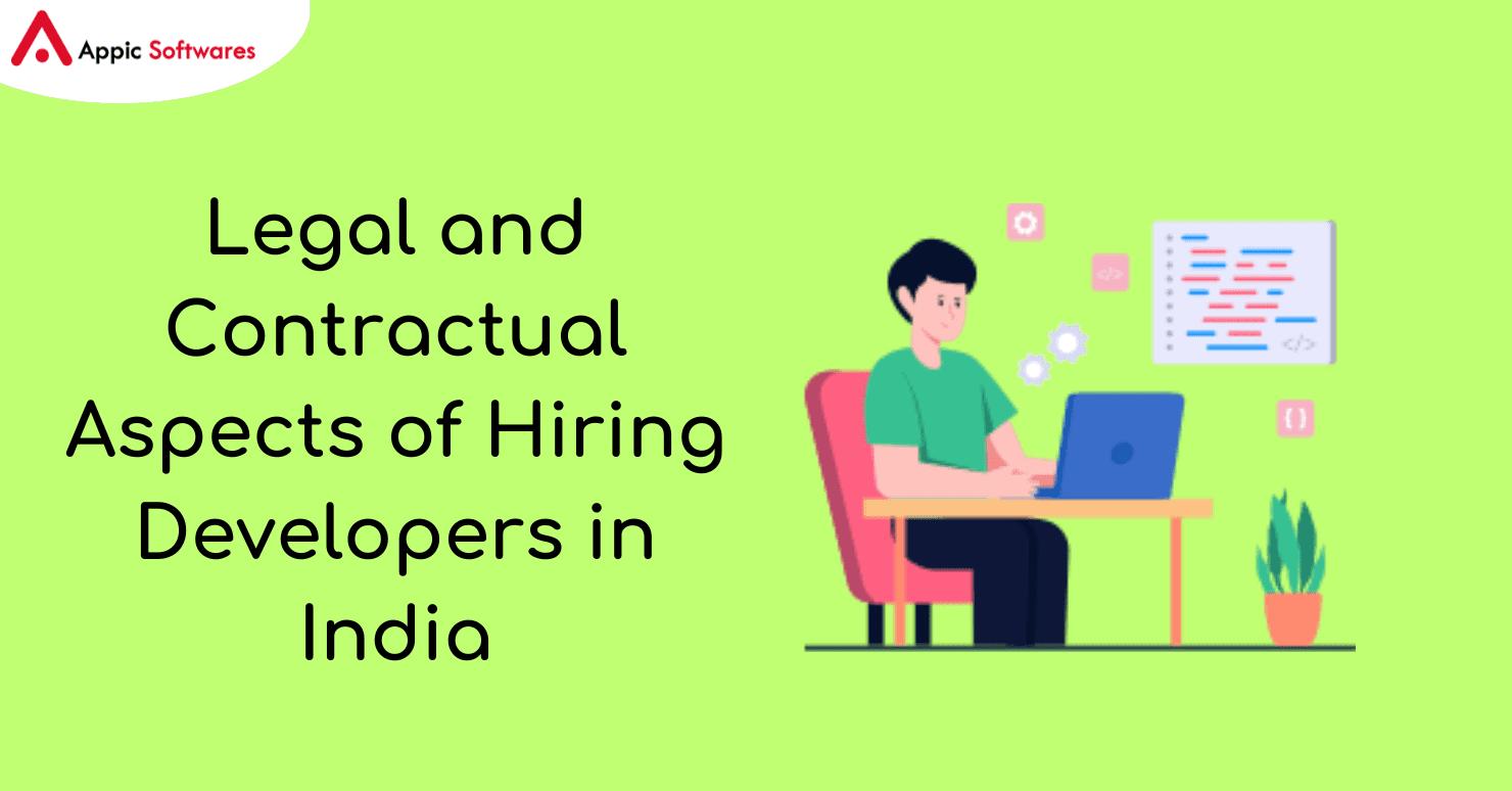 Legal and Contractual Aspects of Hiring Developers in India