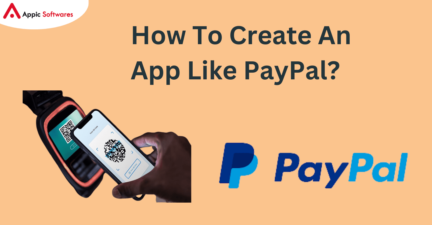 How To Create An App Like PayPal?