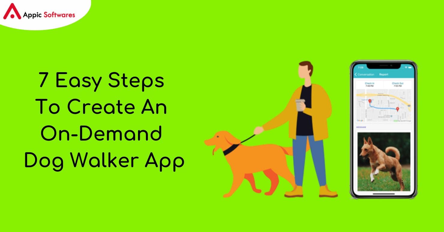 Steps To Create An On-Demand Dog Walker App