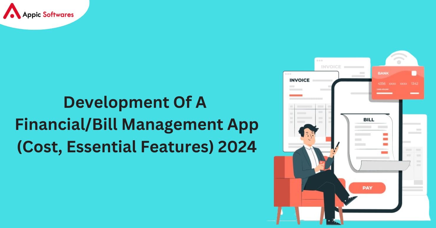 Development of A Financial/Bill Management App:Complete Guide