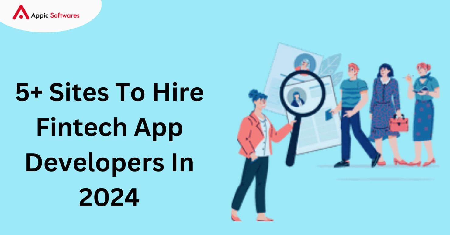 5+ Sites To Hire Fintech App Developers in 2024