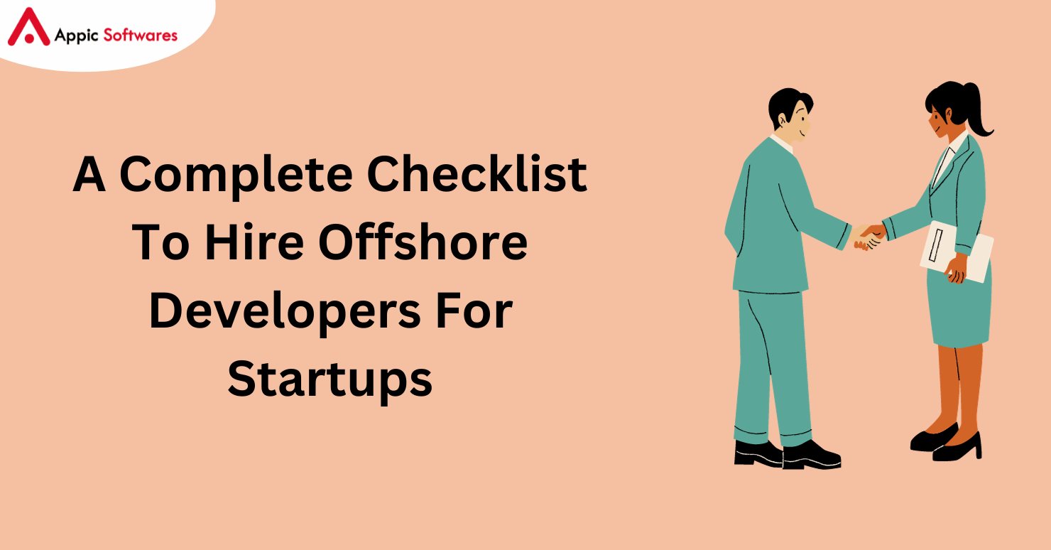A Complete Checklist To Hire Offshore Developers For Startups