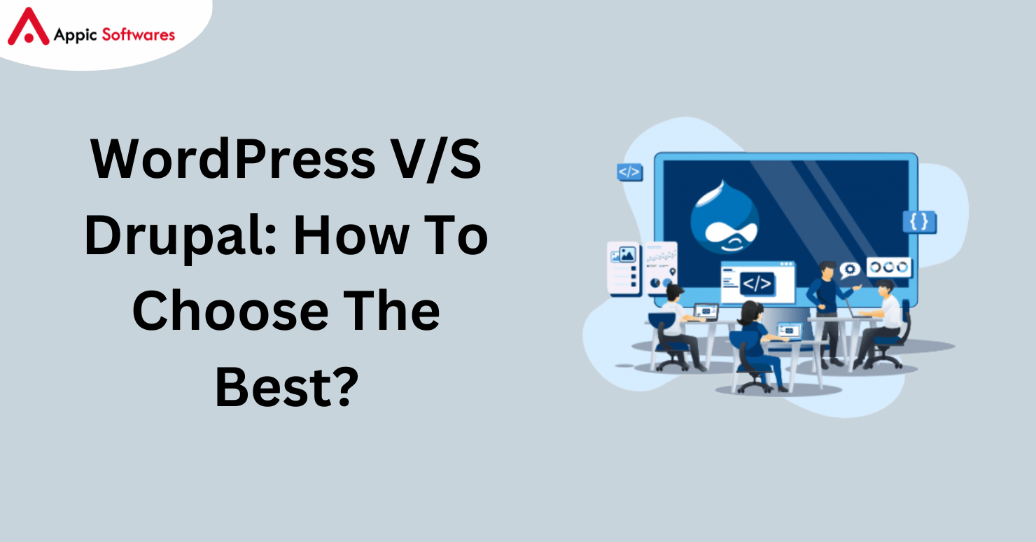 WordPress V/S Drupal: How To Choose The Best?