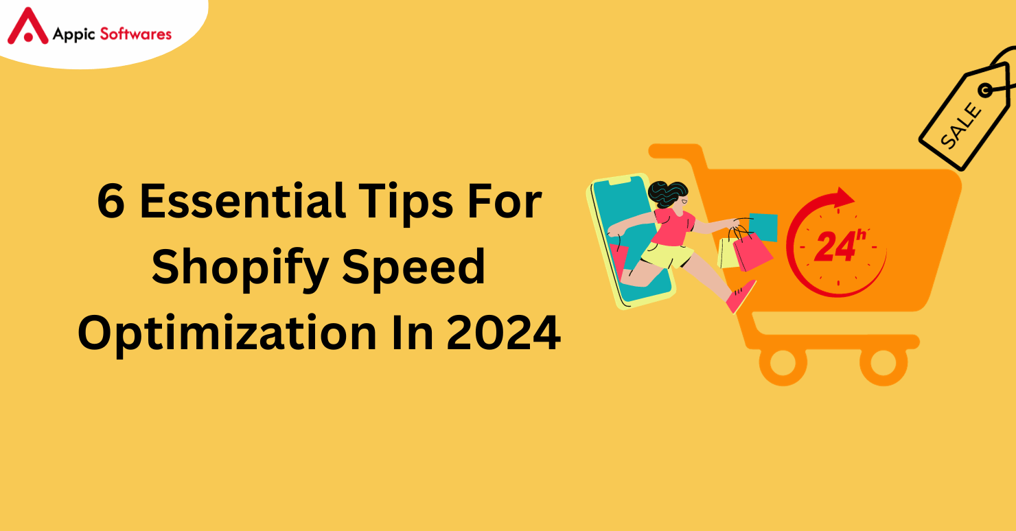 6 Essential Tips For Shopify Speed Optimization In 2024