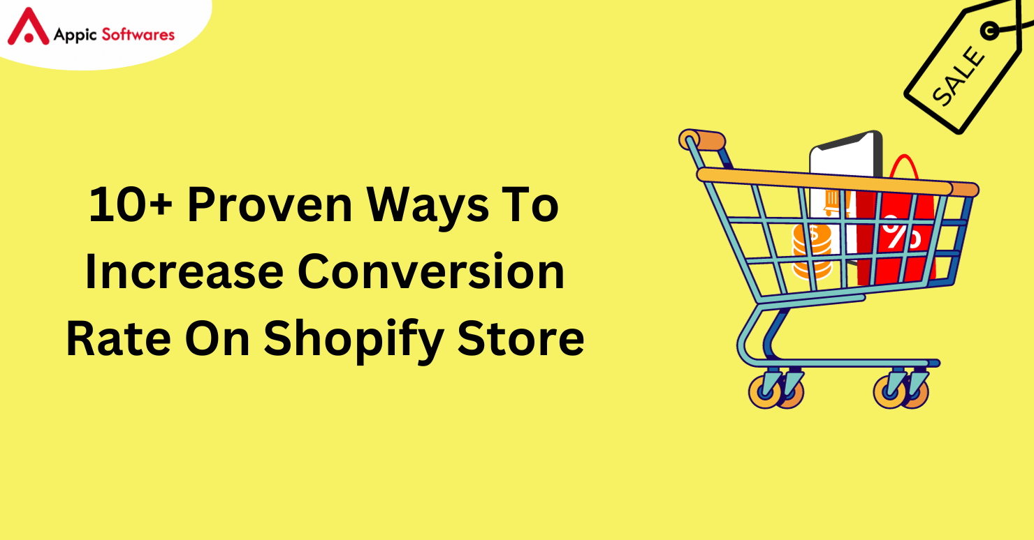 10+ Proven Ways To Increase Conversion Rate On Shopify Store