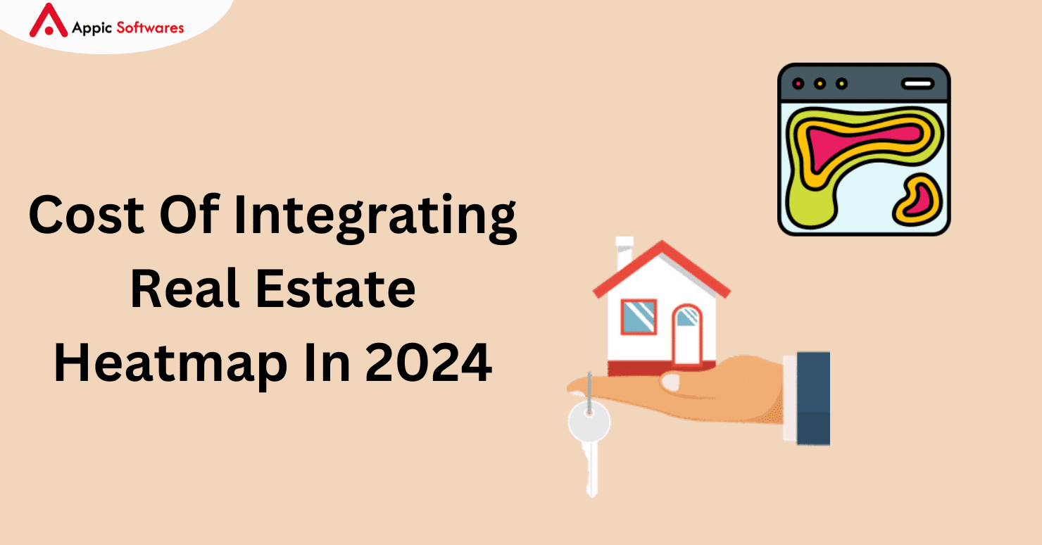 Cost Of Integrating Real Estate Heatmap In 2024
