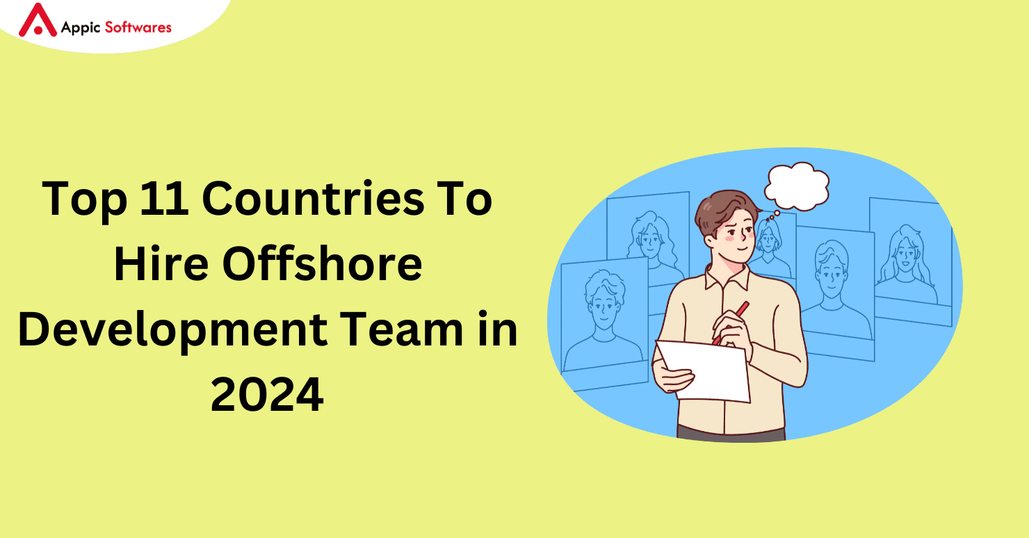 Top 11 Countries To Hire Offshore Development Team in 2024