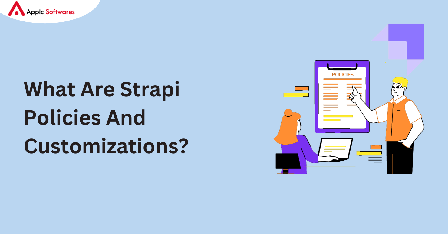 What Are Strapi Policies And Customizations? 