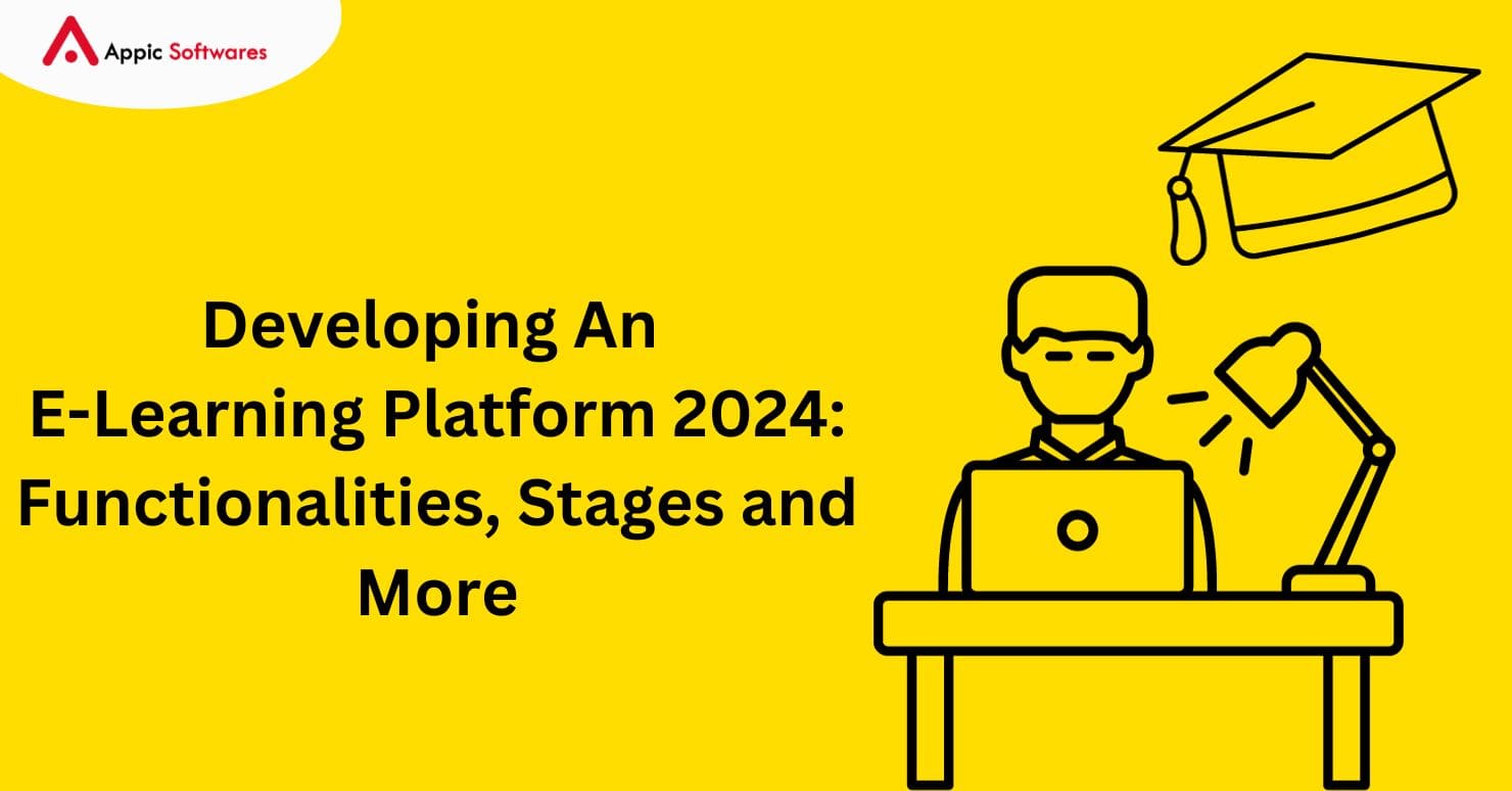 Developing An E Learning Platform 2024: Functionalities and More