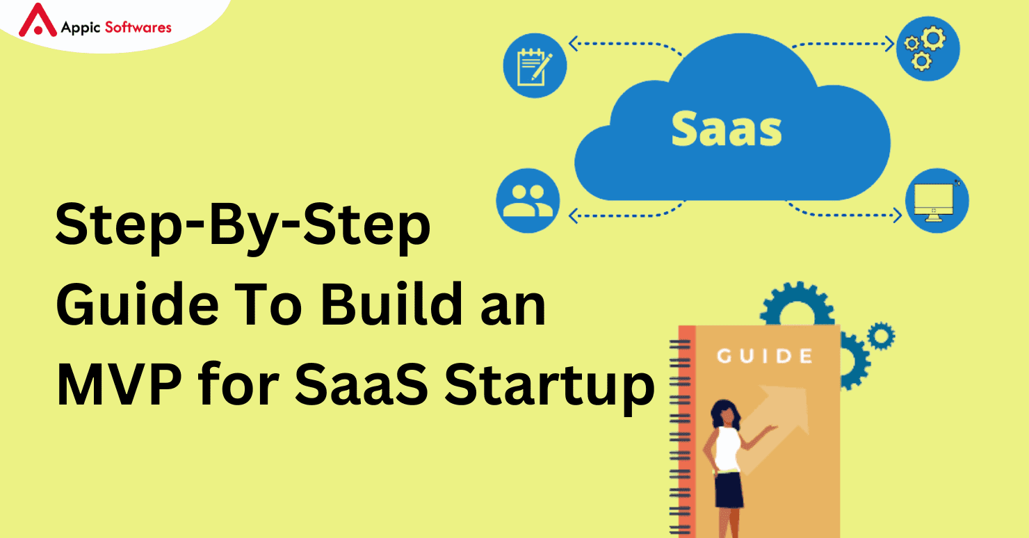 Step-By-Step Guide To Build an MVP for SaaS Startup