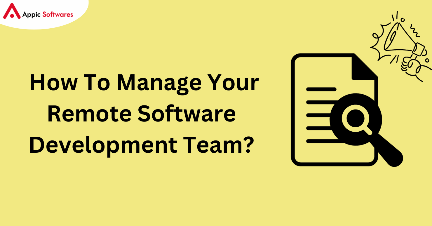 How To Manage Your Remote Software Development Team?