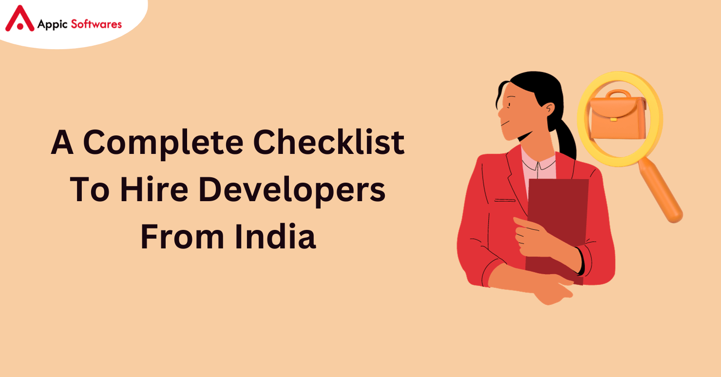 A Complete Checklist To Hire Developers From India