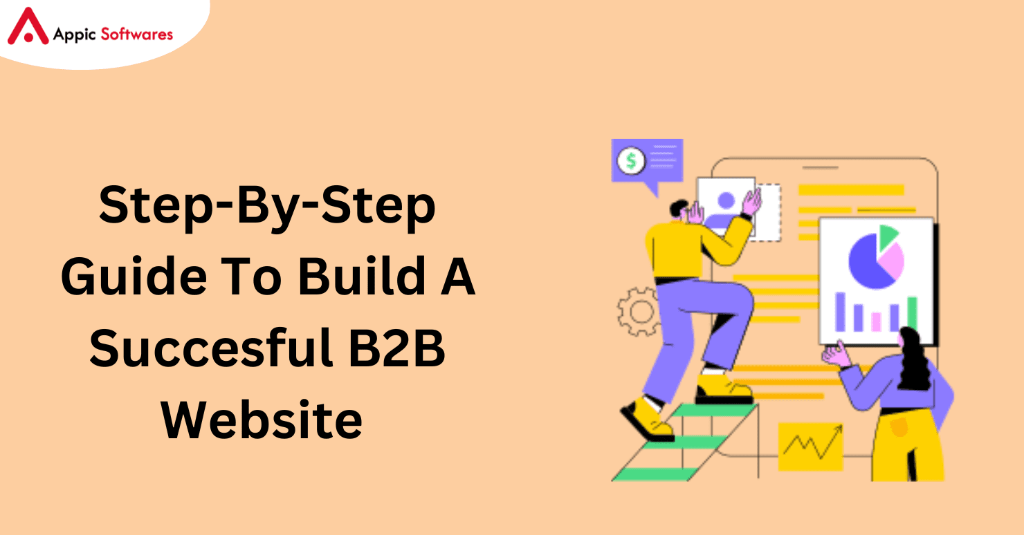 Step-By-Step Guide To Build A Succesful B2B Website