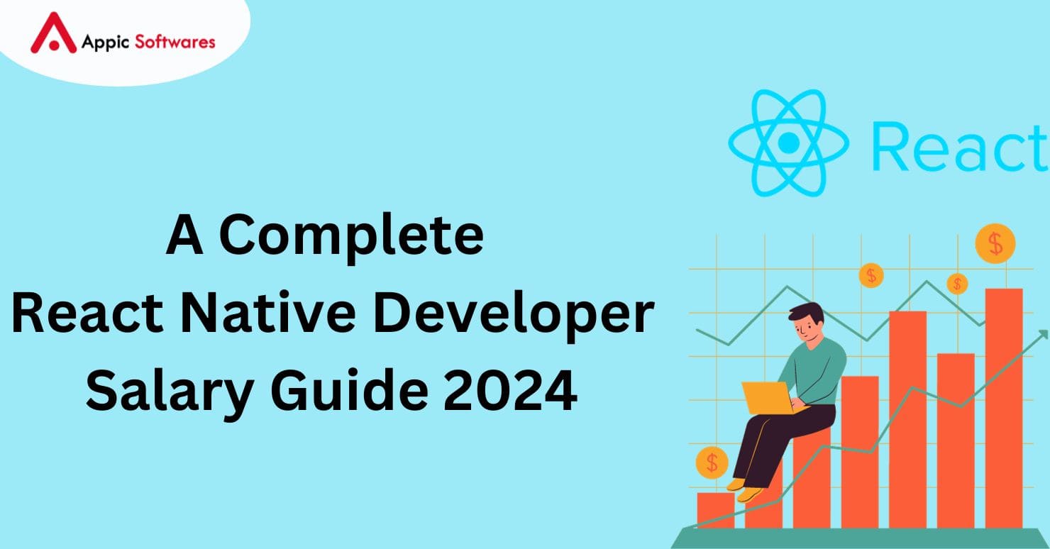A Complete React Native Developer Salary Guide 2024