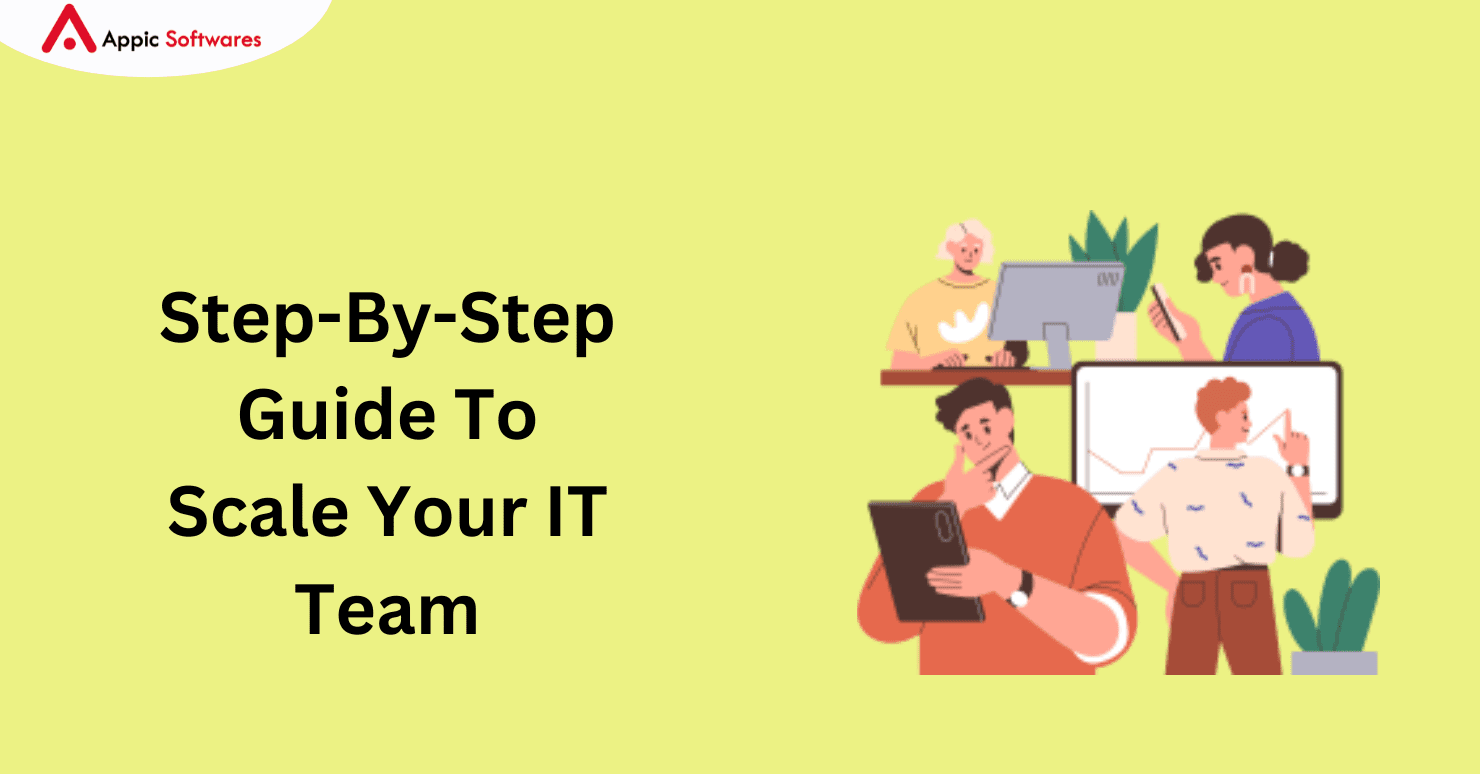 Step-By-Step Guide To Scale Your IT Team