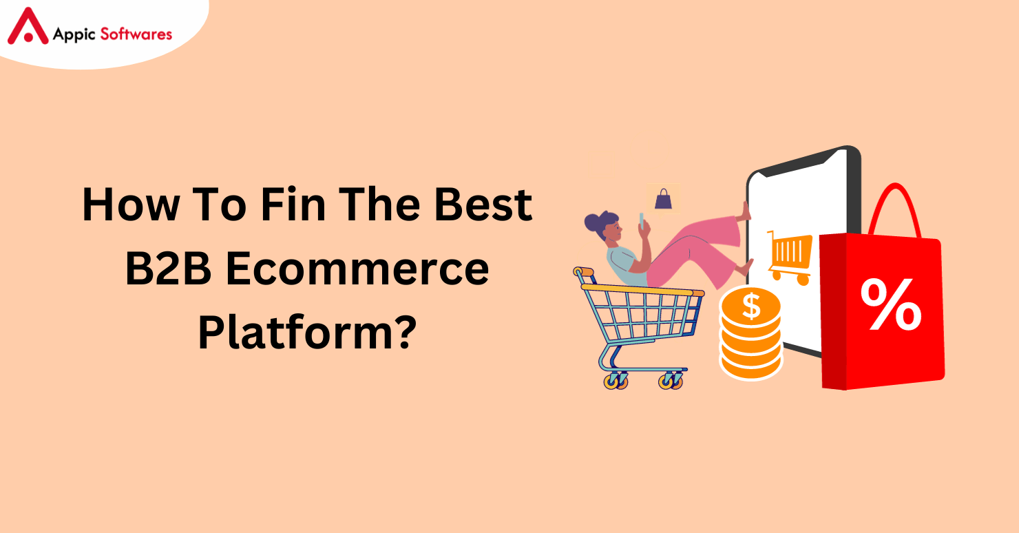 How To Fin The Best B2B Ecommerce Platform?