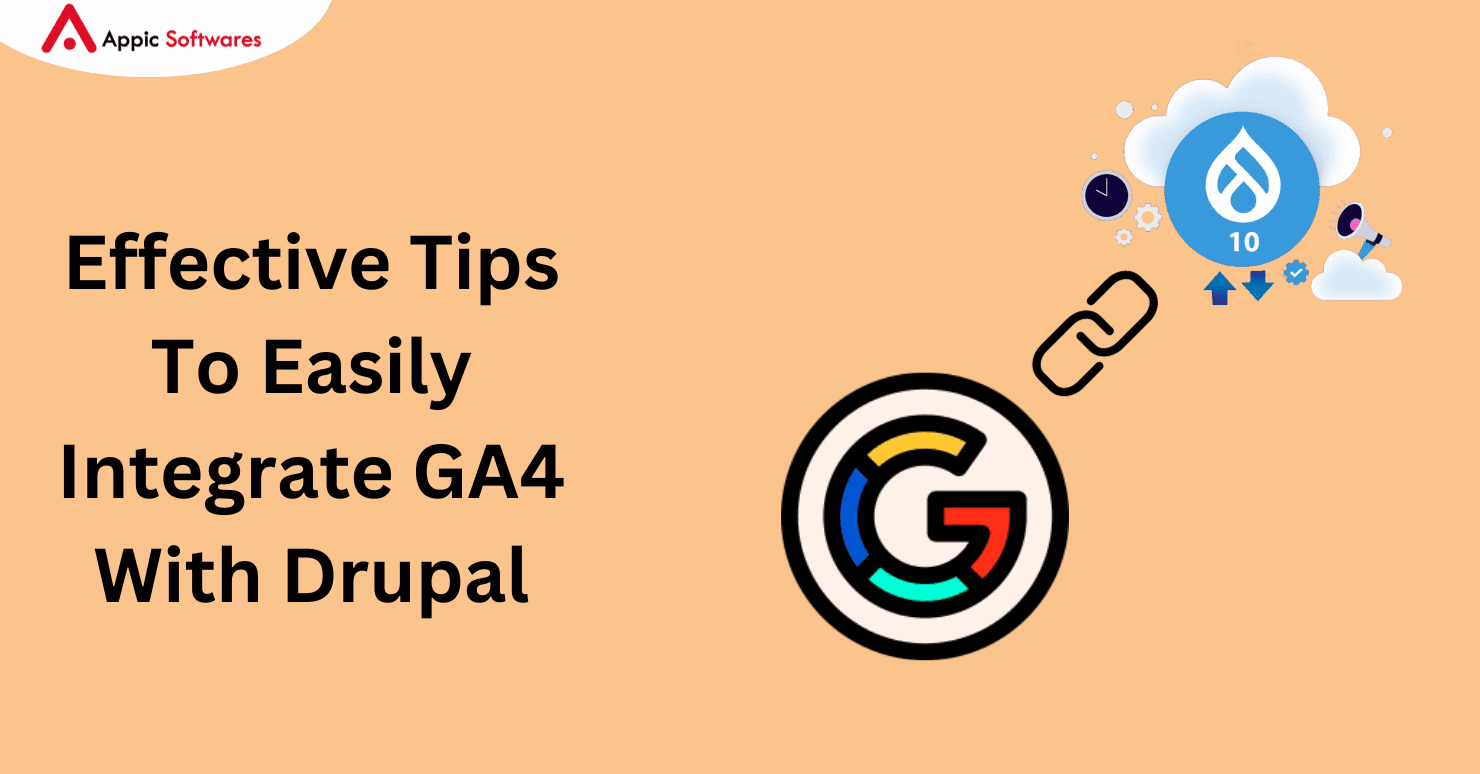 Effective Tips To Easily Integrate GA4 With Drupal