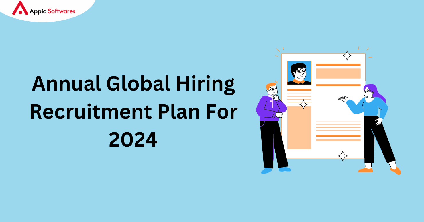 Annual Global Hiring Recruitment Plan For 2024