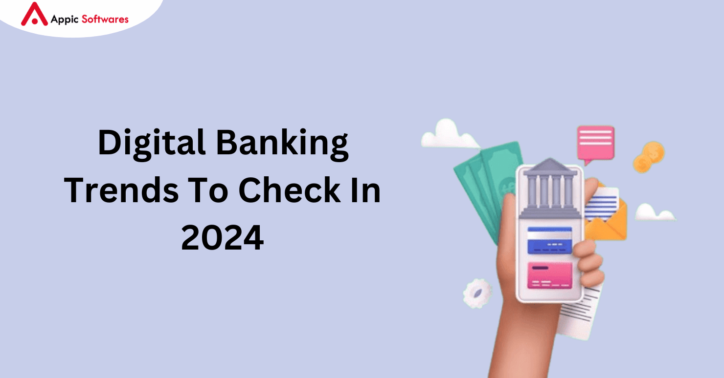 Digital Banking Trends To Check In 2024