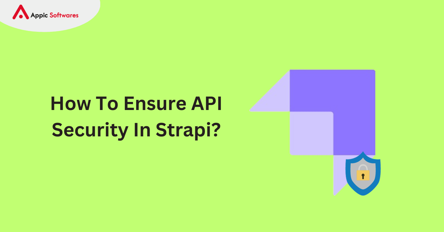 How To Ensure API Security In Strapi?
