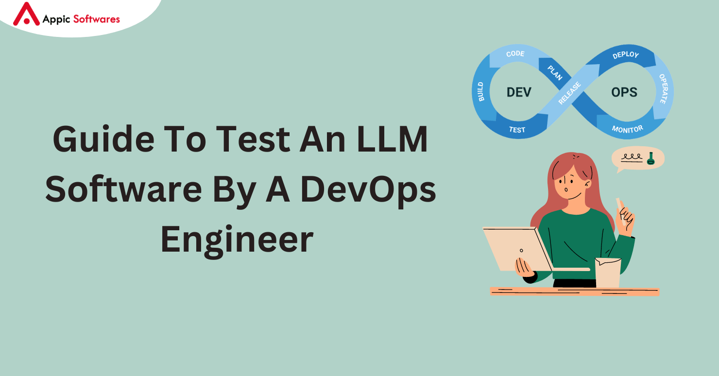 Guide To Test An LLM Software By A DevOps Engineer