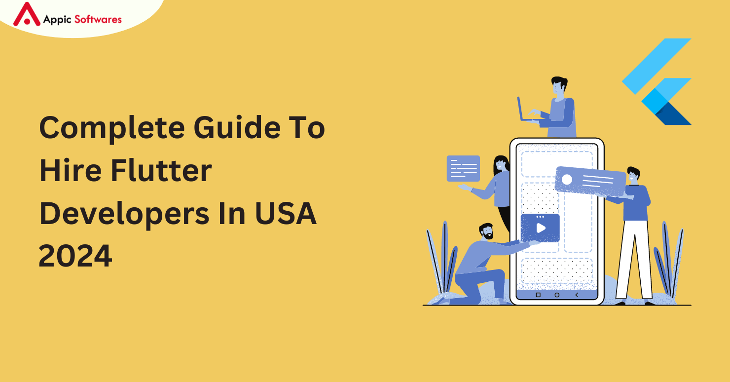 Complete Guide To Hire Flutter Developers In USA 2024