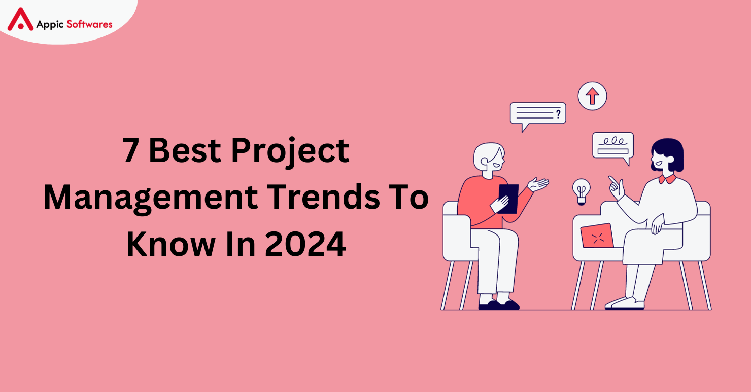 7 Best Project Management Trends To Know In 2024