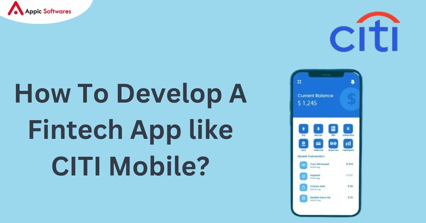 How To Develop A Fintech App like CITI Mobile?