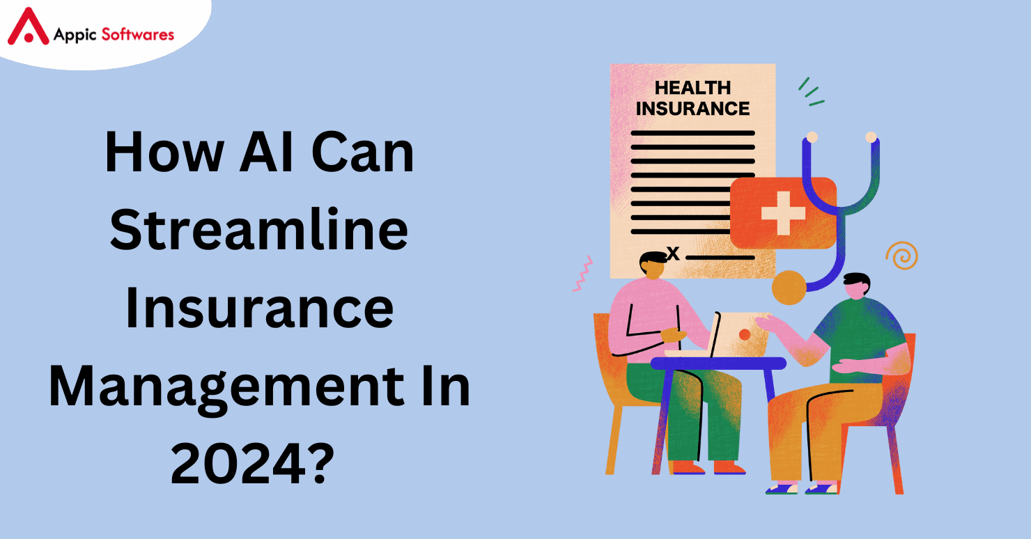 How AI Can Streamline Insurance Management In 2024?