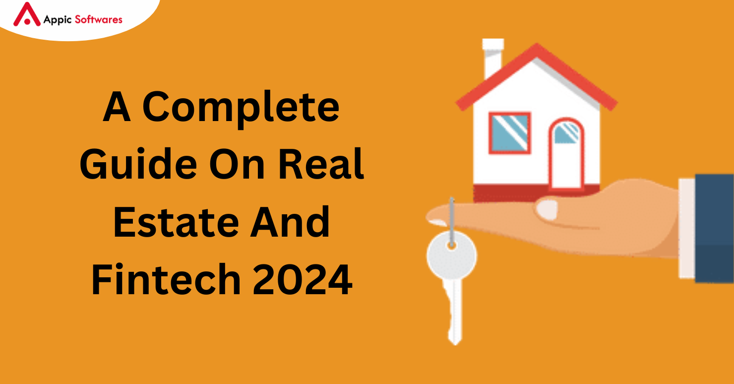 A Complete Guide On Real Estate And Fintech 2024