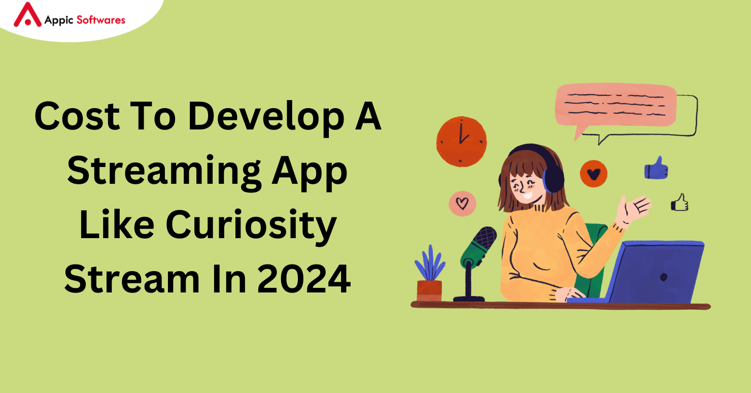 Cost To Develop A Streaming App Like Curiosity Stream In 2024