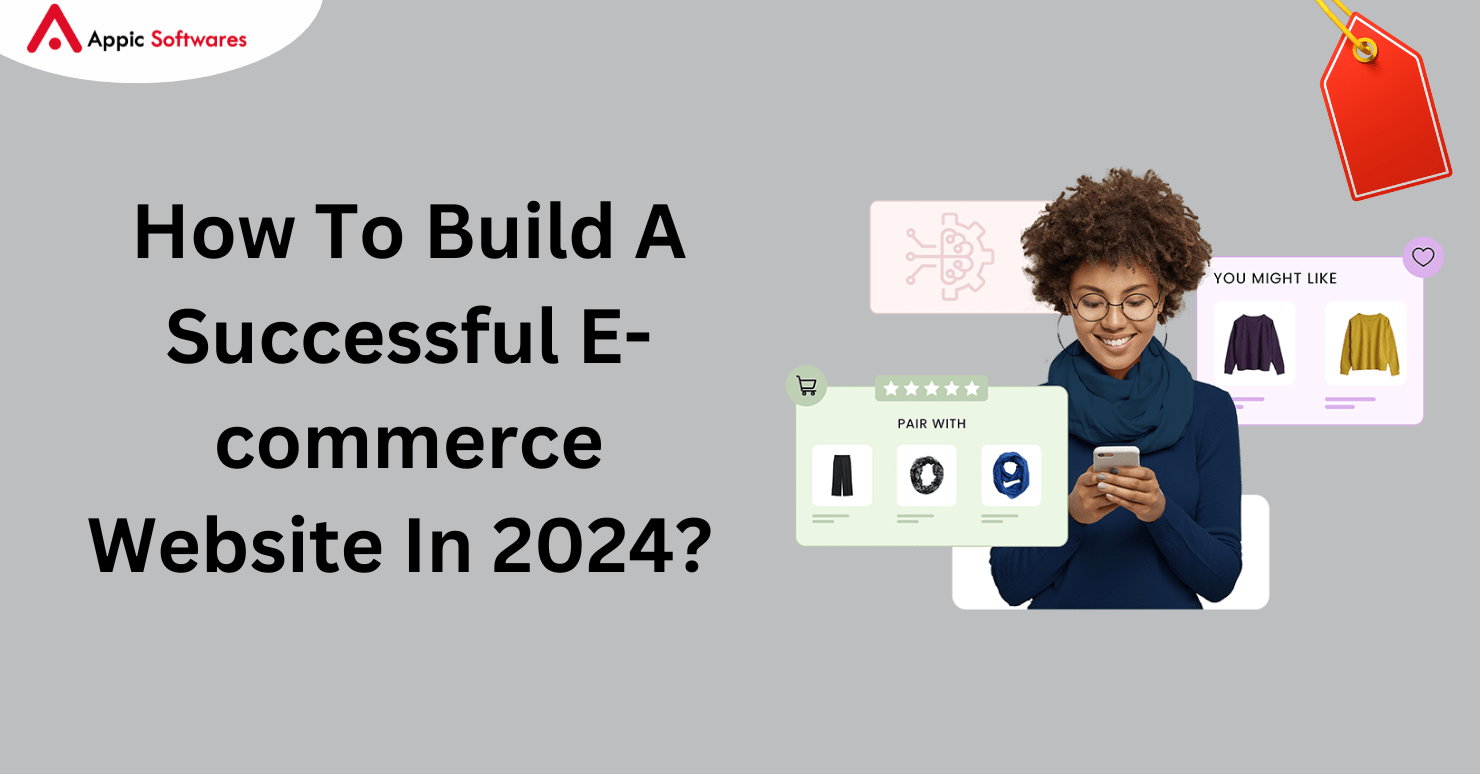 How To Build A Successful E-commerce Website In 2024?
