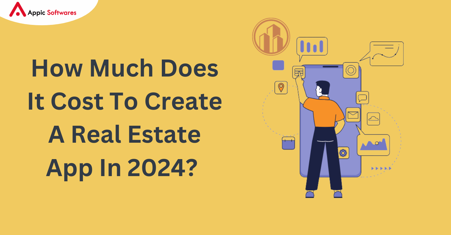 How Much Does It Cost To Create A Real Estate App In 2024? 